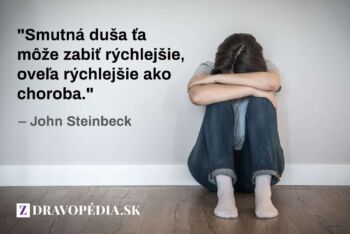 Smutná duša ťa môže zabiť rýchlejšie, oveľa rýchlejšie ako choroba