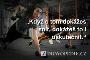 Když o tom dokážeš snít, dokážeš to i uskutečnit.